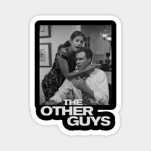 The-Other-Guys Magnet