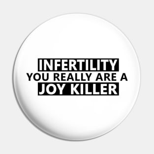 infertility are a joy killer Pin