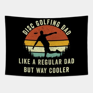 Disc Golf Dad Like A regular Dad But way Cooler Tapestry