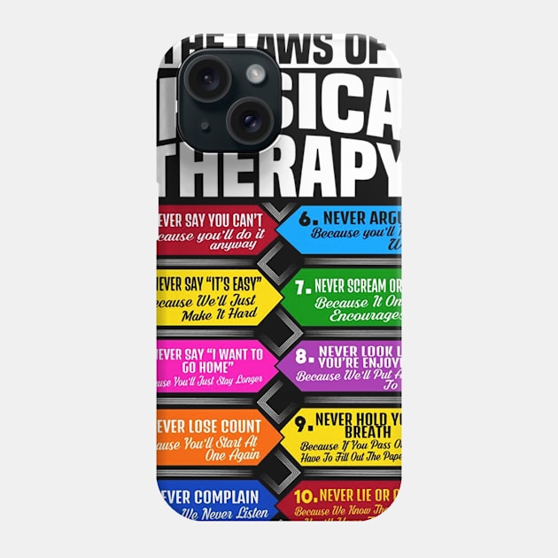 The Laws Of Physical Therapy Awesome Therapist Gift Phone Case by finchandrewf