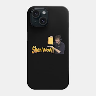 Shan Wow Phone Case