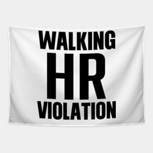 Walking HR Violation - Black text Tapestry