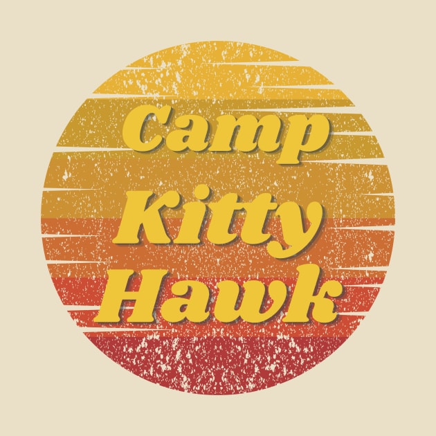 Camp Kitty Hawk by Life Happens Tee Shop