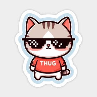 cute Thug cat Life Magnet