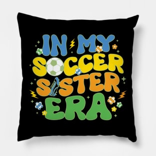 In My Soccer Sister Era Pillow
