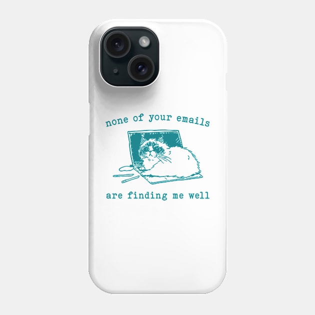 None Of Your Emails Are Finding Me Well Retro T-Shirt, Vintage 90s Lazy Cat T-shirt, Funny Cat Shirt, Unisex Kitten Graphic Adult Shirt Phone Case by ILOVEY2K