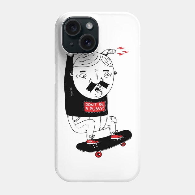 Don't be a pussy Phone Case by eclistrations