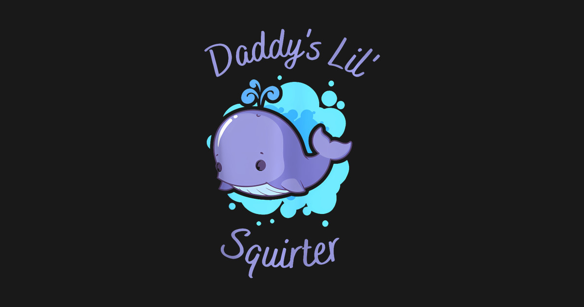 Inappropriate Funny Daddy's Lil Squirter Embarrassing Women T-Shirt - Shop