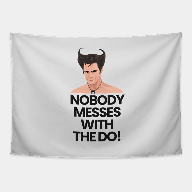 Nobody Messes with the Do! Tapestry by BodinStreet