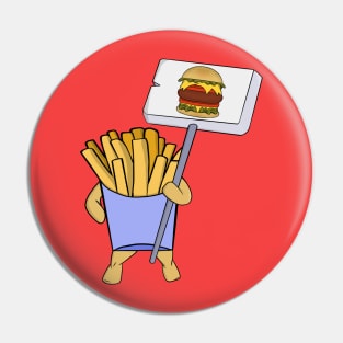 French fries protesting in favor of hamburgers Pin