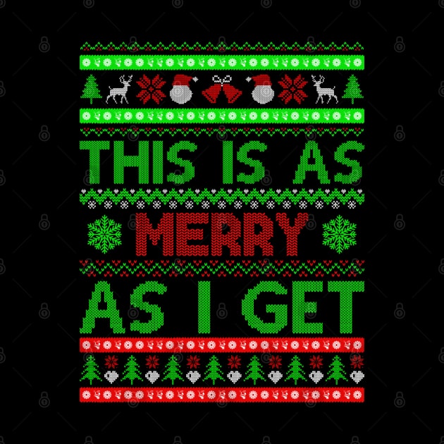 This Is as Merry as I Get by MZeeDesigns