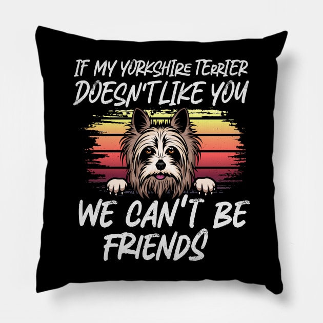 Yorkshire terrier Dog Owner dog Lover Funny Quote Retro sunset Pillow by ARTBYHM