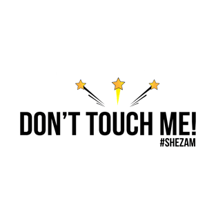 Don't Touch Me! T-Shirt