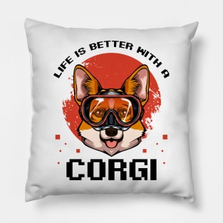 Welsh Corgi - Life Is Better With A Corgi Pillow