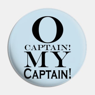 O CAPTAIN! Pin