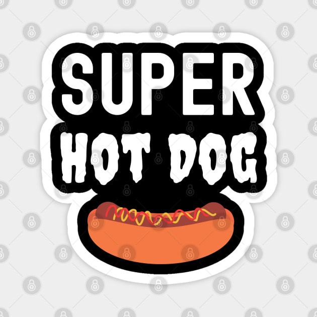 Super Hot Dog Magnet by Success shopping