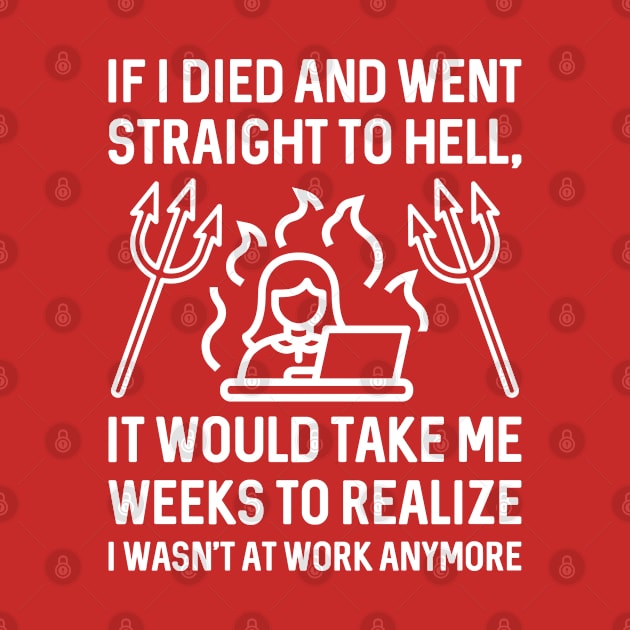 Work Hell by LuckyFoxDesigns