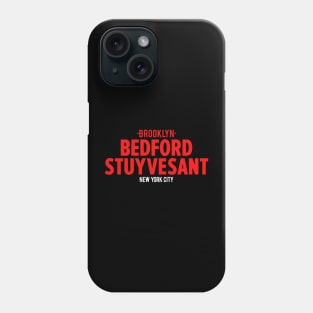 Bedford Stuyvesant Brooklyn Logo - Brooklyn Street Vibe, New York City Shirt Phone Case