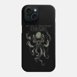 Ph'nglui mglw'nafh Cthulhu R'lyeh wgah'nagl fhtagn Phone Case