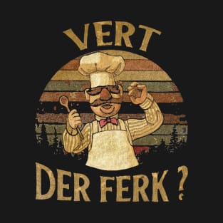 Vert Der Ferk - Top Selling T-Shirt