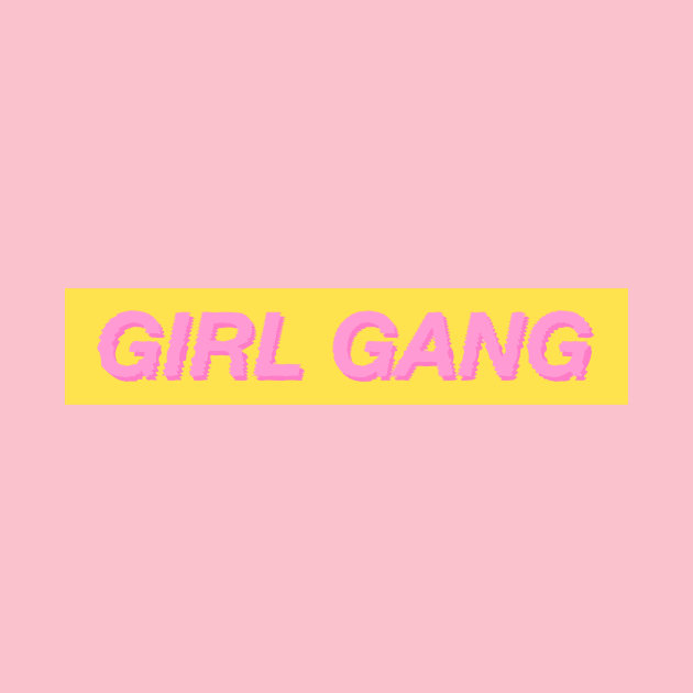 GIRL GANG by iambolders