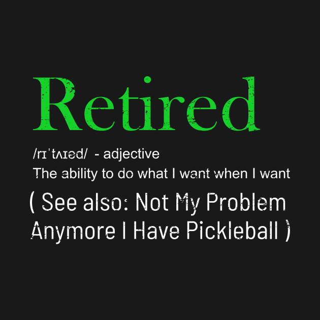 Funny Retired Definition Who Love Pickleball by GloriaArts⭐⭐⭐⭐⭐