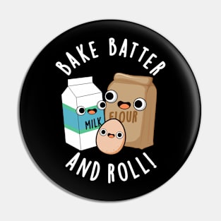 Bake Batter And Roll Funny Baking Song Pun Pin