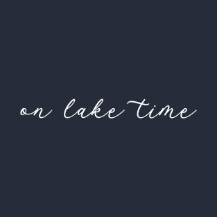 On Lake Time T-Shirt