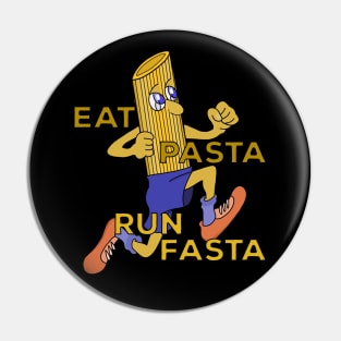 Eat Pasta Run Fasta Pin