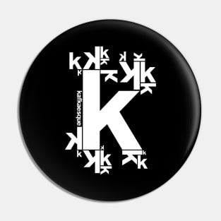 KAFKAESQUE (Black) Pin