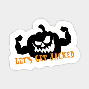 Let's Get Jacked Magnet