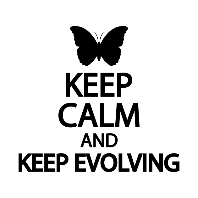 Keep calm and keep evolving by Geometric Designs