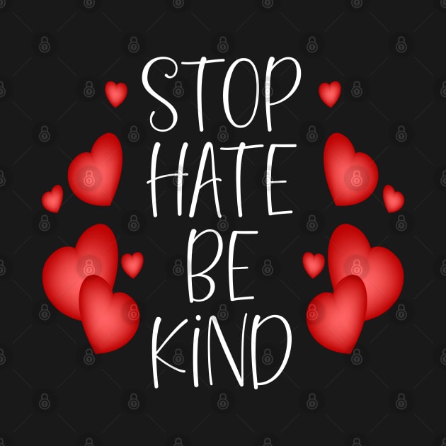 Stop Hate Be Kind by PG