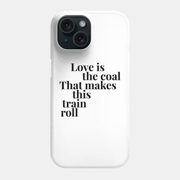 Love is the Coal Phone Case by cipollakate