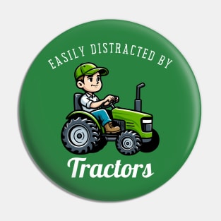 Easily Distracted By Tractors Pin