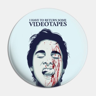 I have to return some videotapes Pin