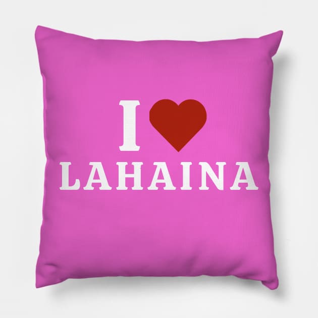 I Love Lahaina Pillow by Hayden Mango Collective 