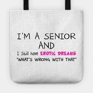 I'm A Senior Tote