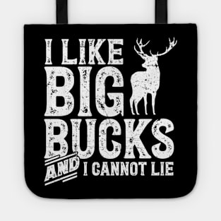 I like big bucks and I cannot lie Tote