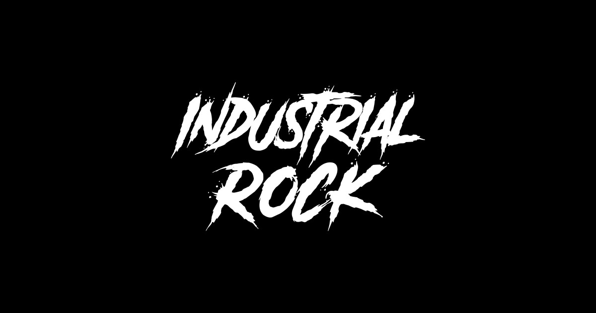 Industrial Rock Industrial Rock Sticker TeePublic