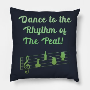 Dance to the Rhythm of the Peaty music - St Patrick’s Day Pillow