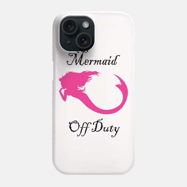 Mermaid Off Duty Phone Case by TeeBunny17