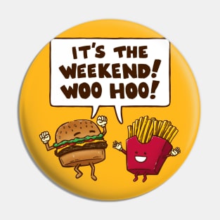 The Weekend Burger Pin