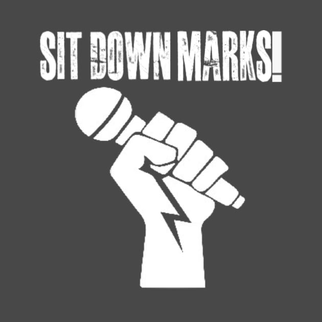 Sit Down Marks! Microphone by Sit Down Marks