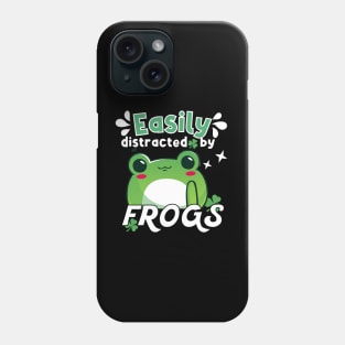 Easily distracted by Frogs Phone Case