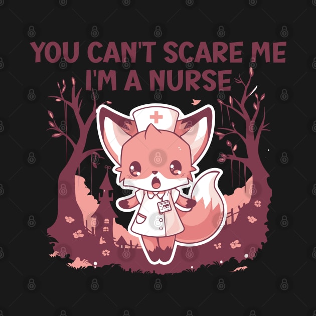 Fox You can't scare me I'm a nurse by Myanko