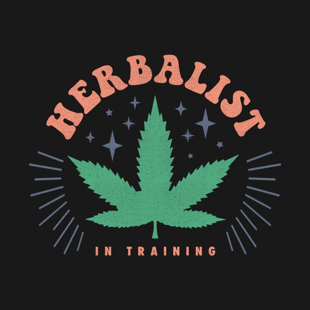 Herbalist in Training: Funny Cannabis Marijuana Graphic by PunTime