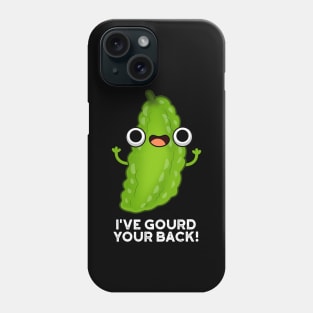 I've Gourd Your Back Cute Veggie Pun Phone Case