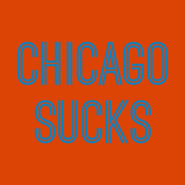 Chicago Sucks (Carolina Blue Text) by caknuck
