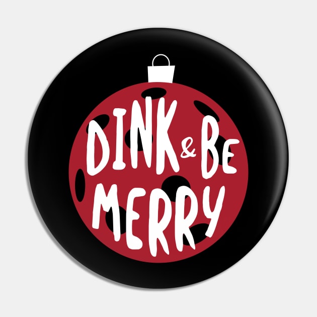 Christmas Pickleball Pun Dink & Be Merry Pin by whyitsme